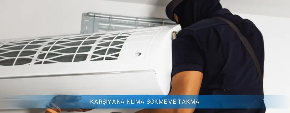 Karşıyaka İlçemi Alarko Carrier Klima Sökme ve Takma